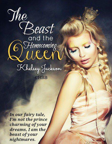 The Beast and the Homecoming Queen by Jackson, Khelsey