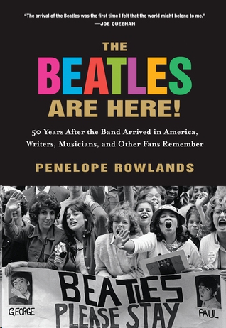 The Beatles Are Here! by Penelope Rowlands
