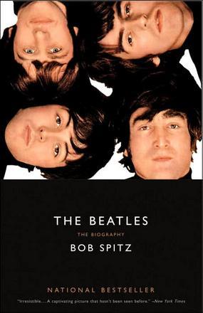 The Beatles: The Biography (2005) by Bob Spitz