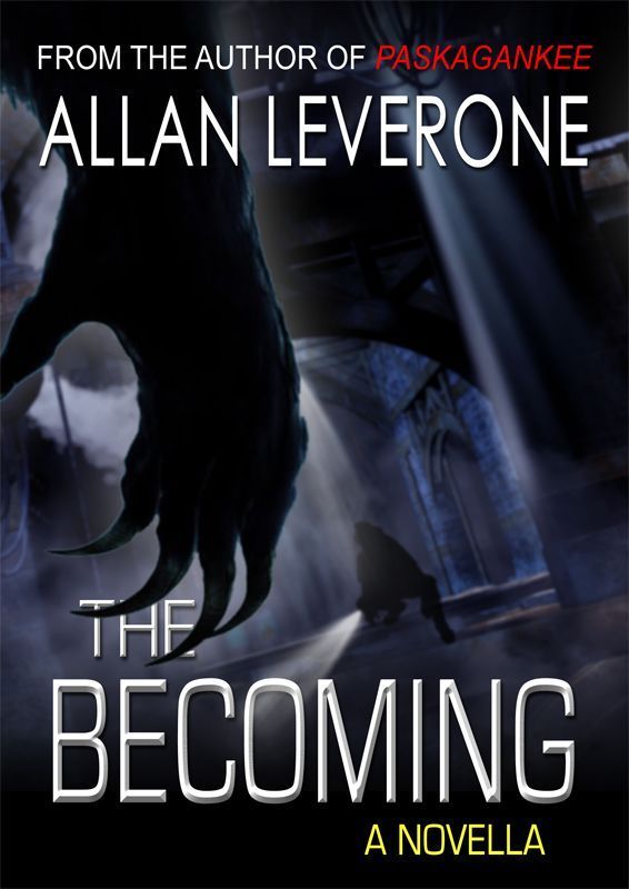 The Becoming - a novella by Leverone, Allan