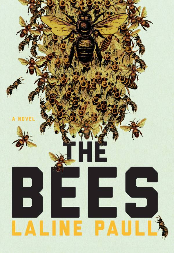 The Bees: A Novel by Laline Paull