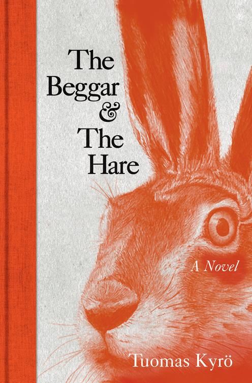 The Beggar and the Hare (2014) by Tuomas Kyrö