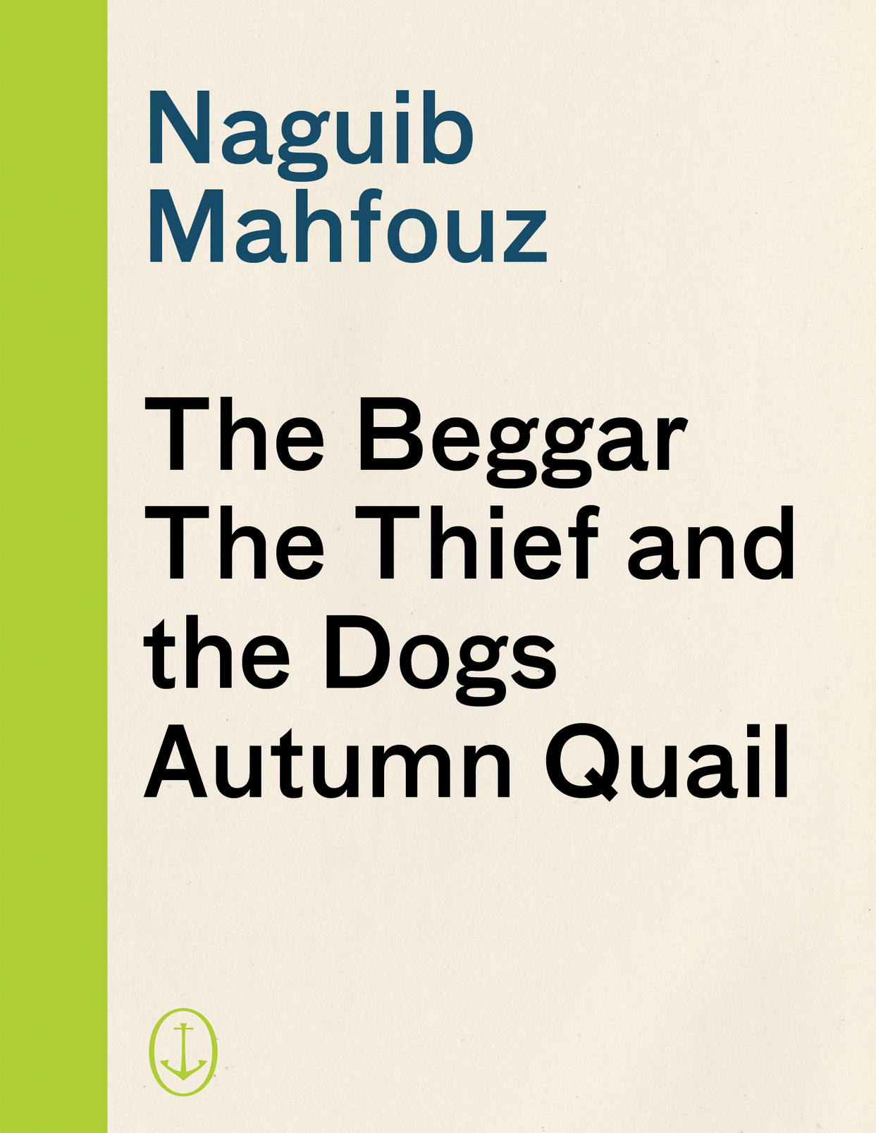 The Beggar, the Thief and the Dogs, Autumn Quail (2016) by Naguib Mahfouz