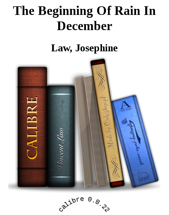 The Beginning Of Rain In December by Law, Josephine