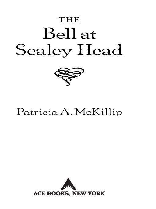 The Bell at Sealey Head by McKillip, Patricia