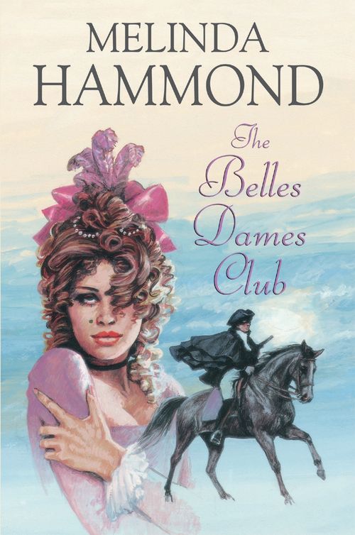 The Belle Dames Club (2011) by Melinda Hammond