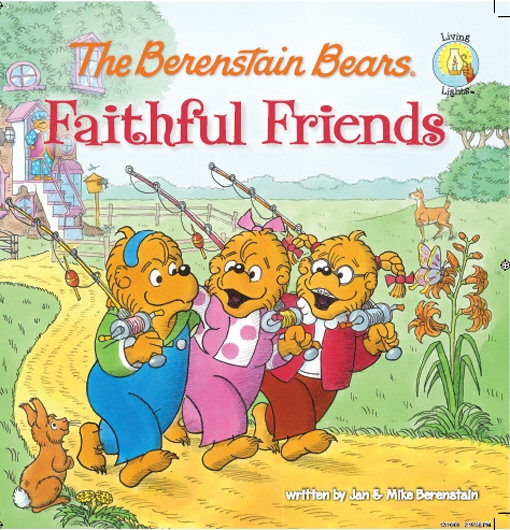 The Berenstain Bears Faithful Friends by Jan