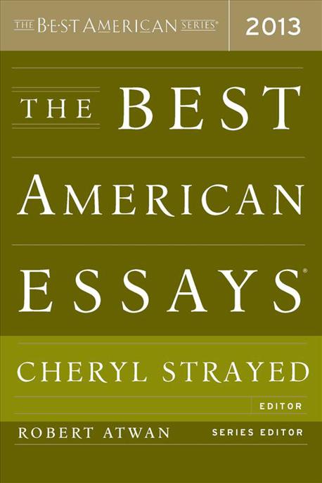 The Best American Essays 2013 by Robert Atwan