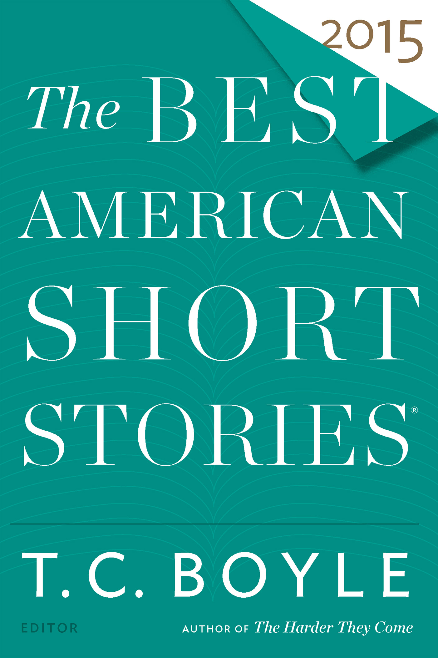 The Best American Short Stories 2015 by T.C. Boyle