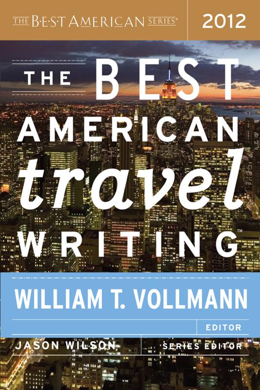 The Best American Travel Writing 2012 by Jason Wilson