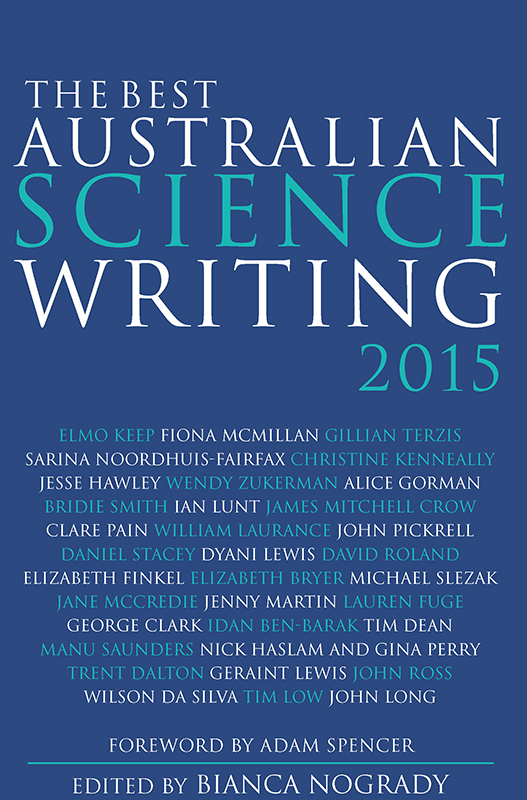 The Best Australian Science Writing 2015 (2015) by Heidi Norman