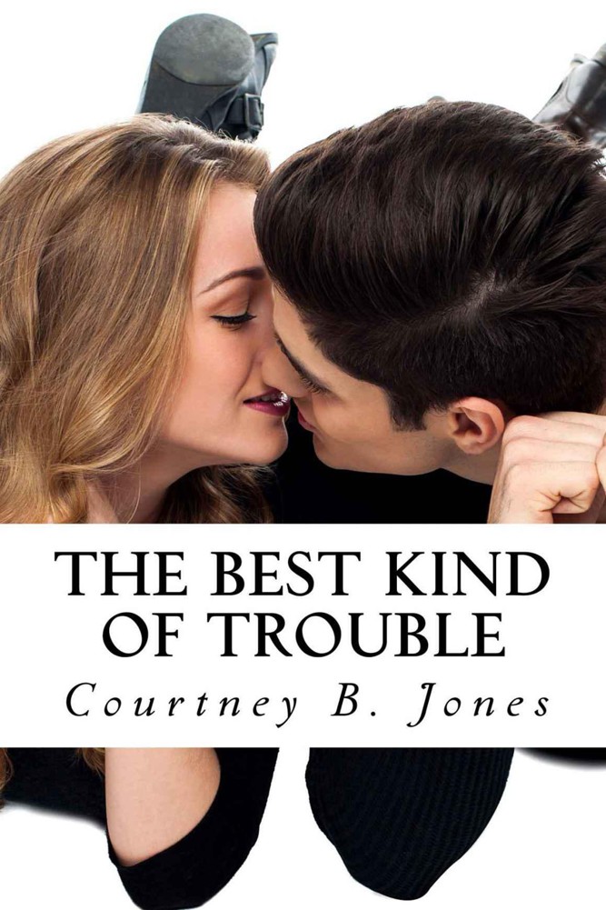 The Best Kind of Trouble by Jones, Courtney B.