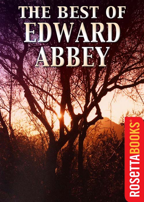 The Best of Edward Abbey (2011) by Edward Abbey