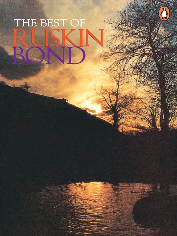 The Best of Ruskin Bond by Bond, Ruskin