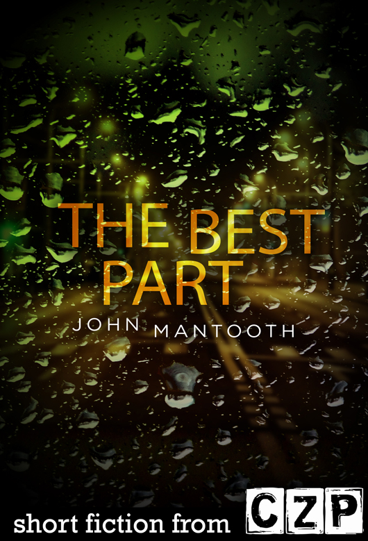 The Best Part: Short Story by John Mantooth