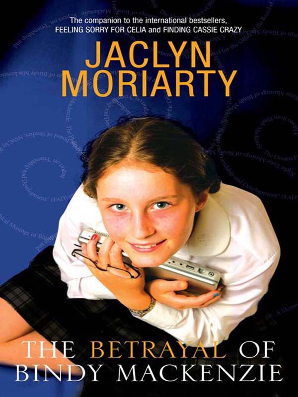 The Betrayal of Bindy Mackenzie (2011) by Jaclyn Moriarty