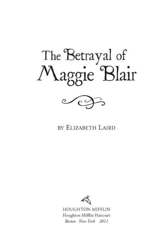 The Betrayal of Maggie Blair by Elizabeth Laird