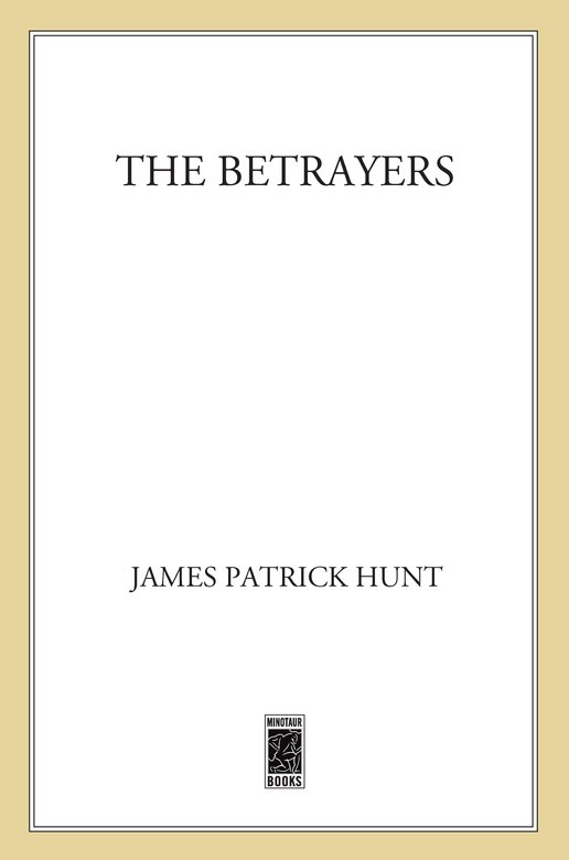 The Betrayers (2012) by James Patrick Hunt