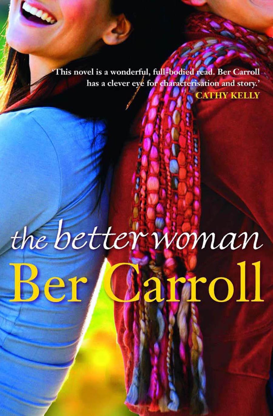 The Better Woman by Ber Carroll