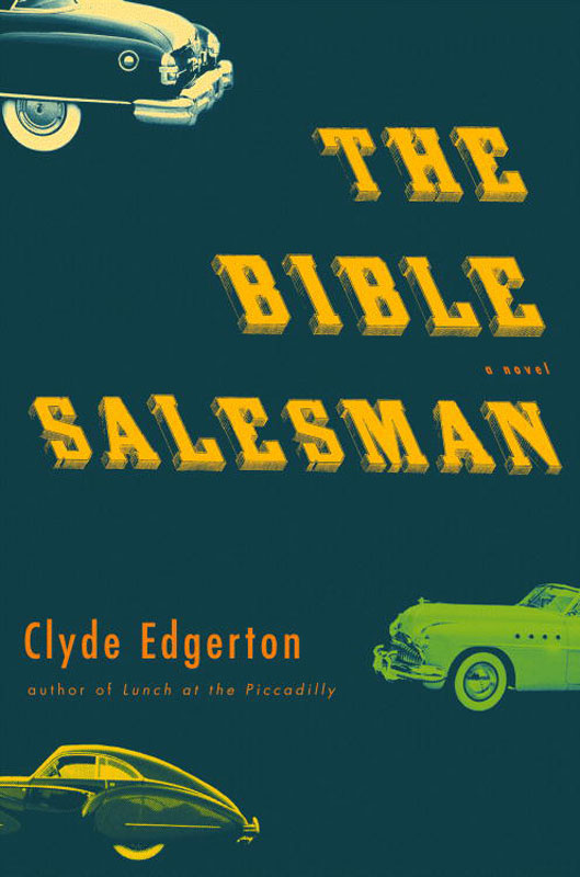 The Bible Salesman (2008) by Clyde Edgerton