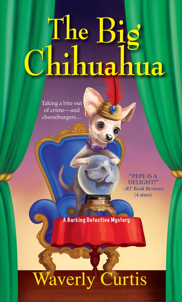 The Big Chihuahua by Waverly Curtis