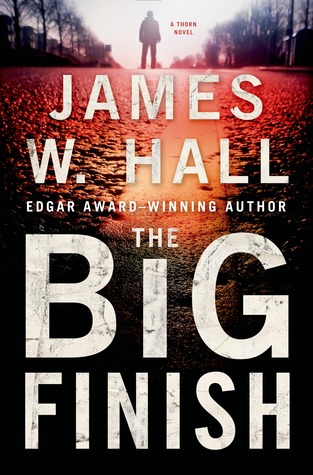 The Big Finish by James W. Hall