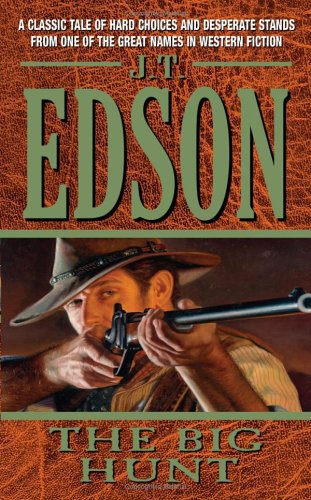 The Big Hunt (2006) by J.T. Edson