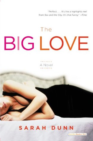 The Big Love (2005) by Sarah Dunn