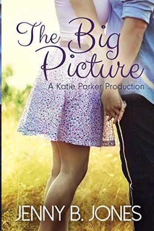 The Big Picture by Jenny B. Jones