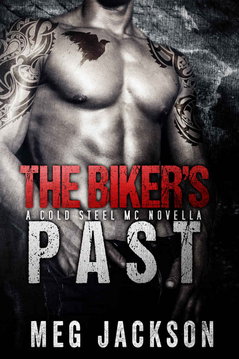 The Biker's Past: A Cold Steel Motorcycle Club Romance Novella