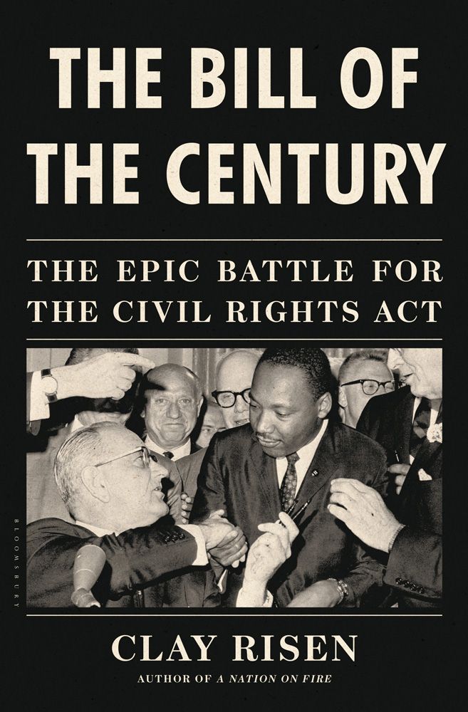 The Bill of the Century: The Epic Battle for the Civil Rights Act by Risen, Clay