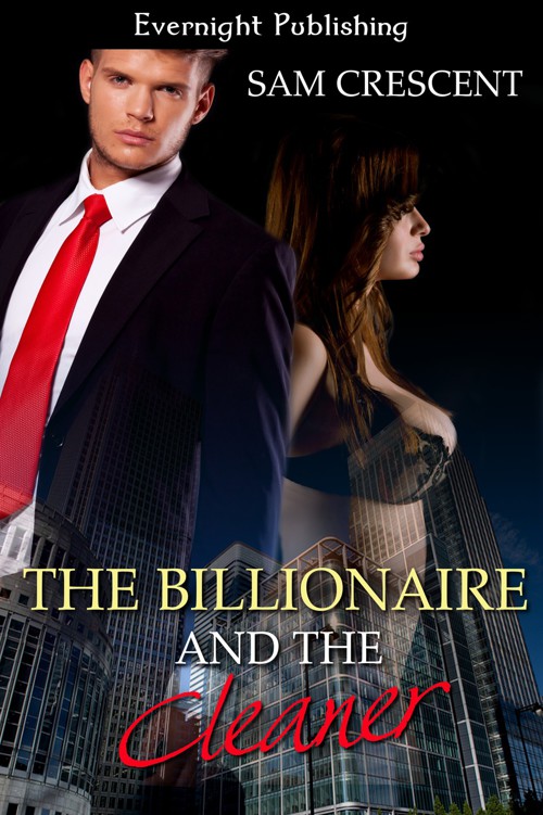 The Billionaire and the Cleaner by Sam Crescent