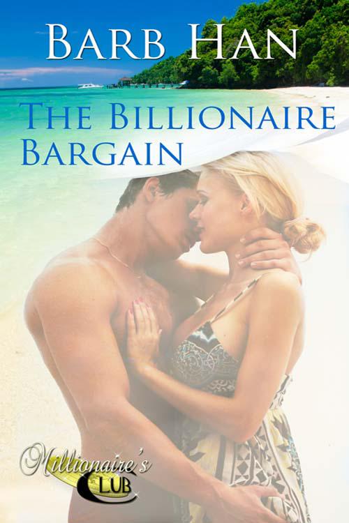 The Billionaire Bargain (Millionaire's Club) by Han, Barb