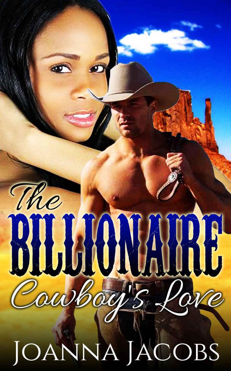 The Billionaire Cowboy's Love: A Billionaire BWWM Western Romance by Joanna Jacobs