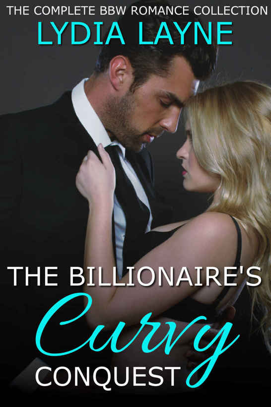 The Billionaire's Curvy Conquest - Complete by Lydia Layne