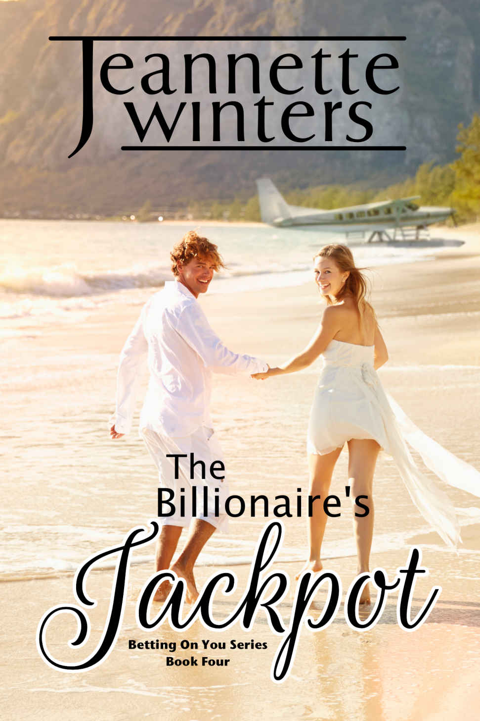 The Billionaire's Jackpot: Betting on You Series: Book Four