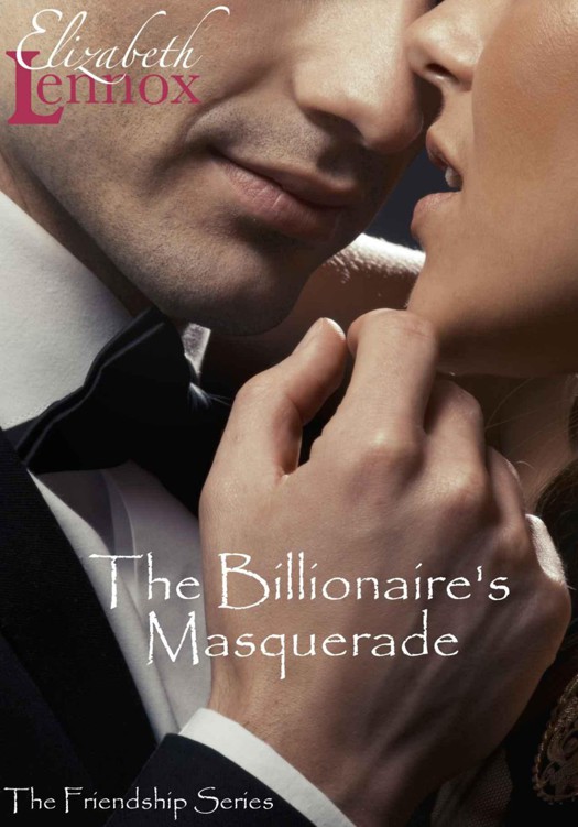 The Billionaire's Masquerade (The Friendship Series)