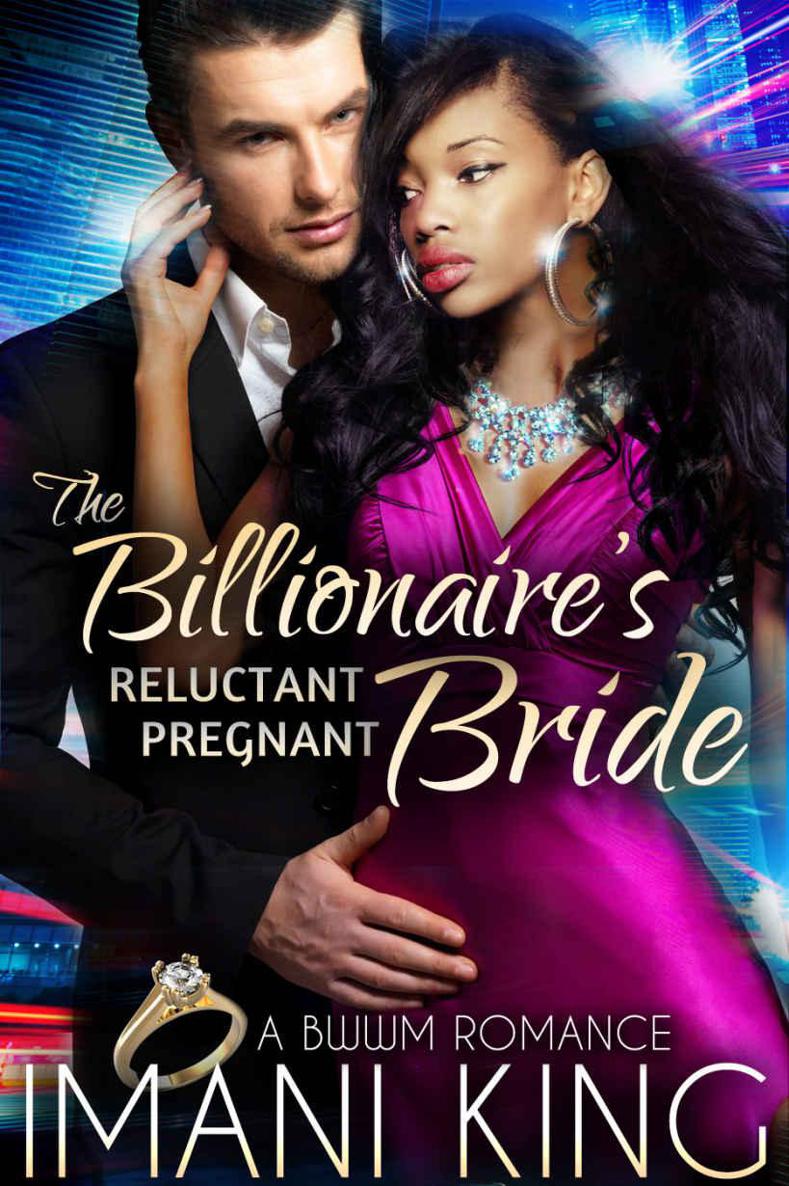 The Billionaire's Reluctant Pregnant Bride: A BWWM Romance by Imani King