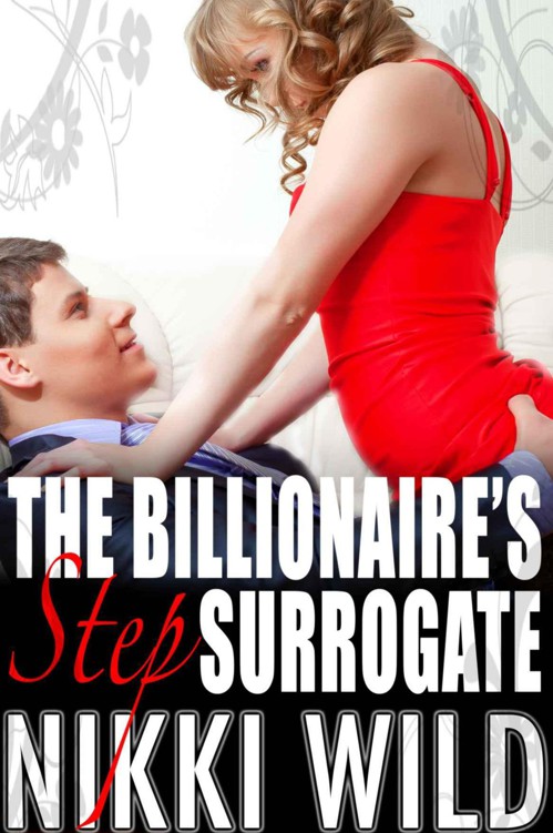 The Billionaire's STEP Surrogate by Wild, Nikki