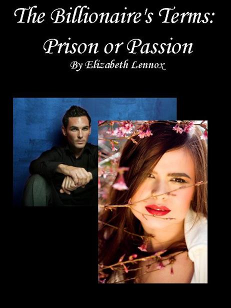 The Billionaire's Terms: Prison Or Passion by Lennox, Elizabeth