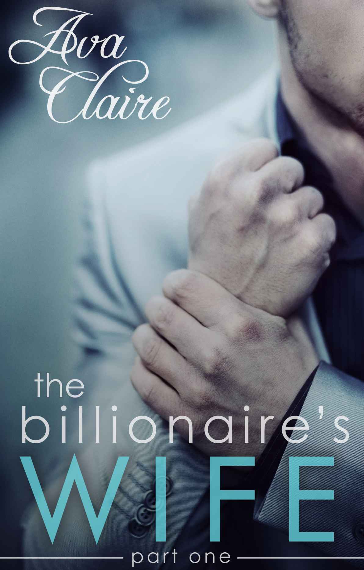 The Billionaire's Wife (Part One)