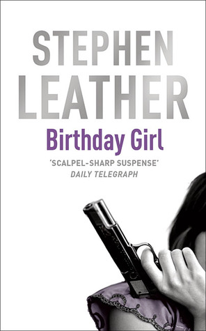 The Birthday Girl (2006) by Stephen Leather