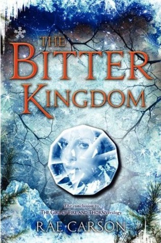 The Bitter Kingdom (2013) by Rae Carson