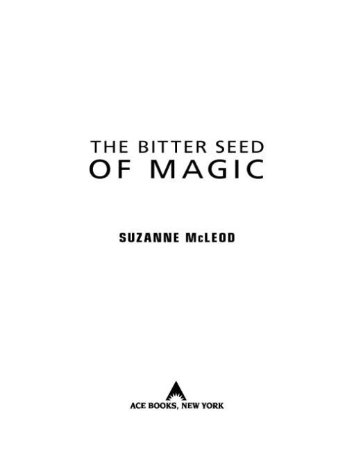 The Bitter Seed of Magic (A Spellcrackers Novel) by McLeod, Suzanne