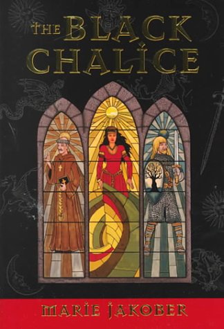 The Black Chalice (2003) by Marie Jakober