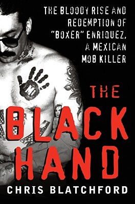 The Black Hand: The Bloody Rise and Redemption of 