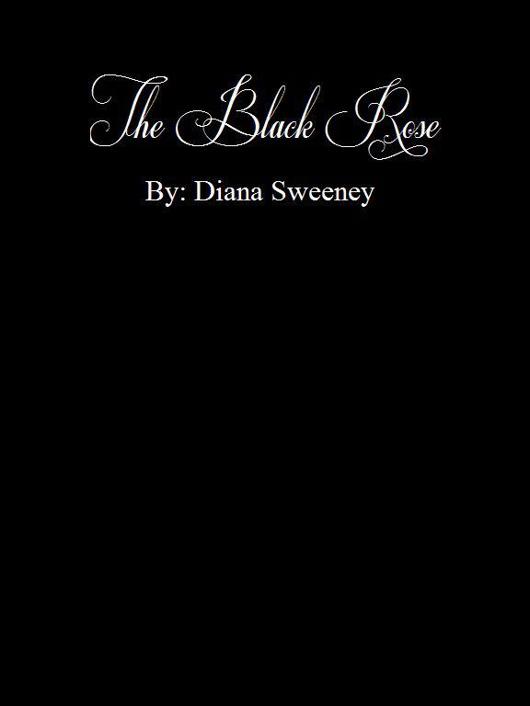 The Black Rose by Diana Sweeney