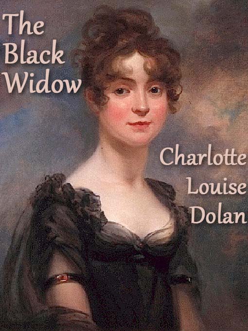 The Black Widow by Charlotte Louise Dolan