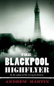 The Blackpool Highflyer (2015) by Andrew Martin