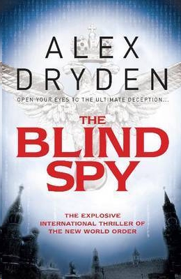 The Blind Spy by Alex Dryden